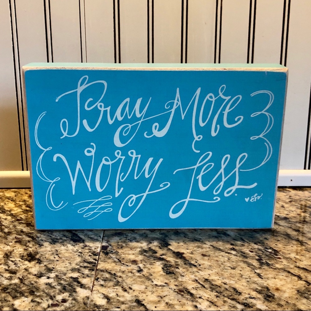 Pray More Worry Less Word Art